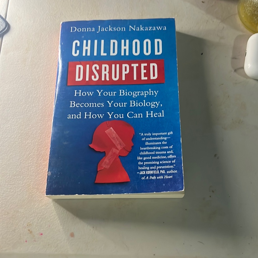Childhood Disrupted by Donna Jackson Nakazawa
